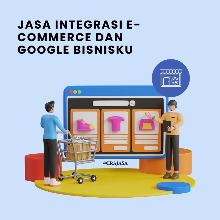 Jasa Integrasi E-commerce dan Google Bisnisku